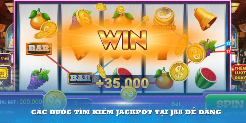 Các bước tìm kiếm Jackpot tại J88 dễ dàng