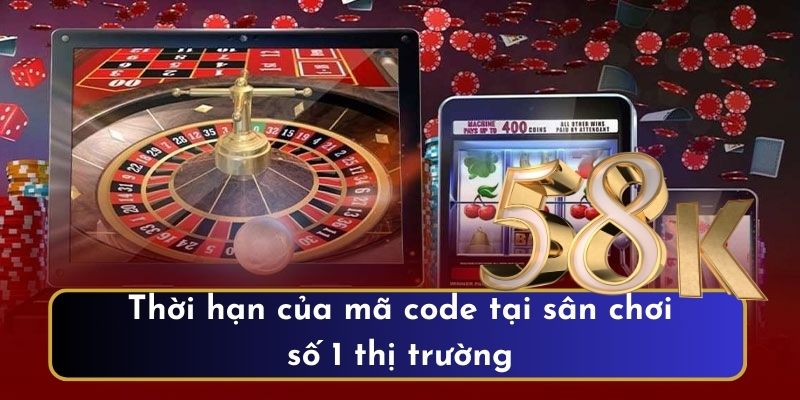 Thời hạn của mã code tại sân chơi số 1 thị trường